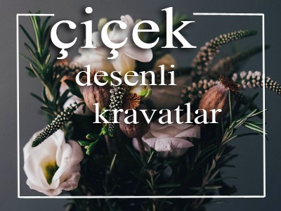 çiçekli kravatlar